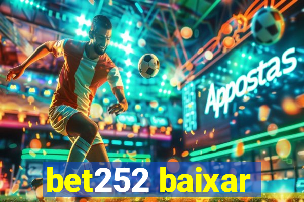 bet252 baixar